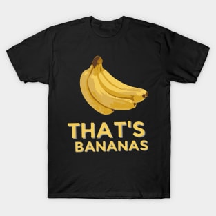 That's Bananas T-Shirt